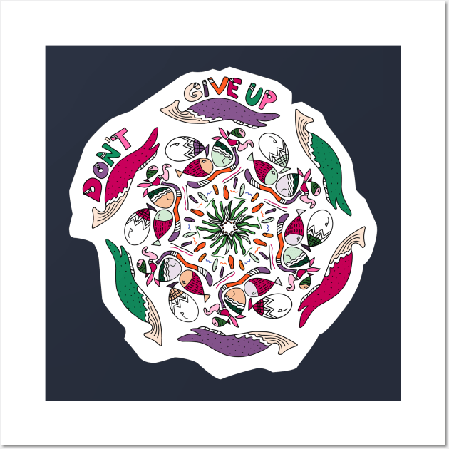 Fish Doodle Art "Don't Give Up" Colored Wall Art by R4CProject